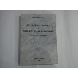 BOLI DERMATOLOGICE SI BOLI SEXUAL-TRANSMISIBILE - VIRGIL PATRASCU